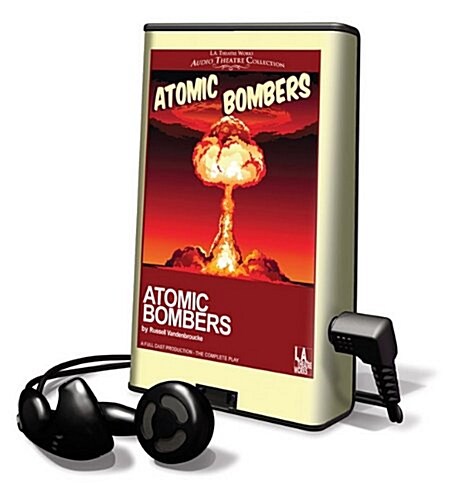 Atomic Bombers (Pre-Recorded Audio Player)