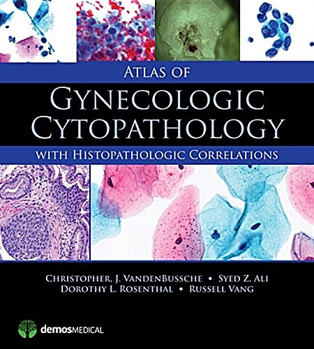 Atlas of Gynecologic Cytopathology: With Histopathologic Correlations (Hardcover)