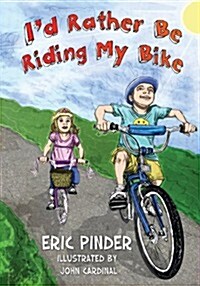 Id Rather Be Riding My Bike (Paperback)