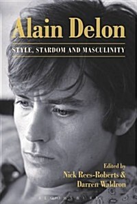 Alain Delon: Style, Stardom and Masculinity (Hardcover)