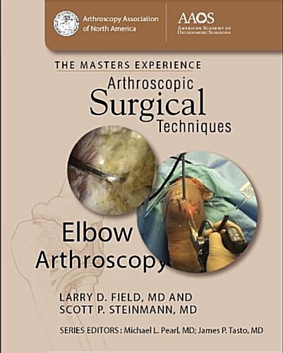 Arthoscopic Surgical Techniques: Elbow Arthoscopy: Blu-Ray (Hardcover)