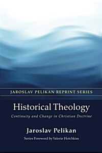 Historical Theology: Continuity and Change in Christian Doctrine (Paperback)