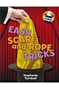 Easy Scarf & Rope Tricks (Library Binding)