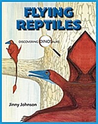 Flying Reptiles (Library Binding)