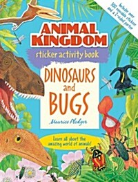 Animal Kingdom Sticker Activity Book: Dinosaurs and Bugs (Paperback)
