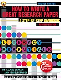 How to Write a Great Research Paper: A Step-By-Step Handbook (Paperback, Revised)