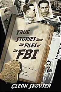 True Stories from the Files of the FBI (Paperback)