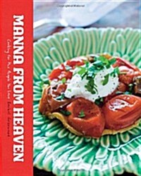 Manna from Heaven: Cooking for the People You Love (Paperback)