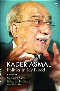 Kader Asmal: Politics in My Blood (Paperback)