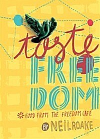 Taste Freedom: Food from the Freedom Caf? (Paperback)