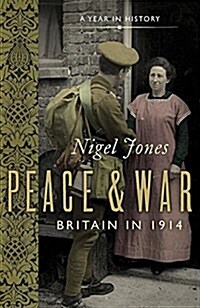 Peace and War : Britain in 1914 (Paperback)
