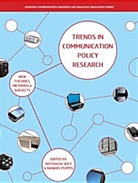 Trends in Communication Policy Research : New Theories, Methods and Subjects (Paperback)