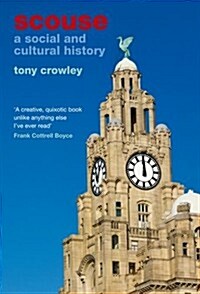 Scouse : A Social and Cultural History (Hardcover)