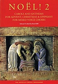 Noel! Carols And Anthems For Advent, Christmas : & Epiphany for Mixed Voice Choirs, Vol. 2 (Sheet Music)