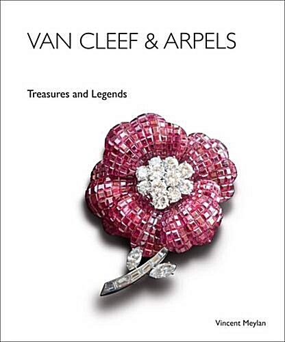 Van Cleef and Arpels: Treasures and Legends (Hardcover)