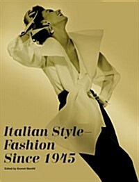 Italian Style: Fashion Since 1945 (Hardcover)