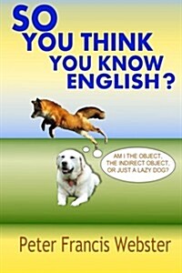 So You Think You Know English? (Paperback)