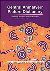 Central Anmatyerr Picture Dictionary (Paperback)