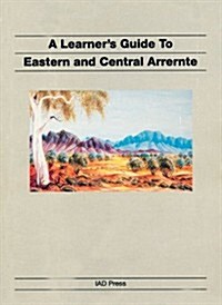 A Learners Guide to Eastern and Central Arrente (Paperback, Revised)