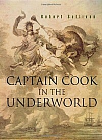 Captain Cook in the Underworld (Paperback)