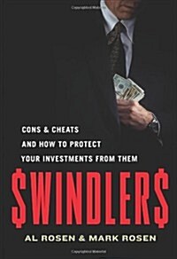 Swindlers: Cons & Cheats and How to Protect Your Investments from Them (Hardcover)