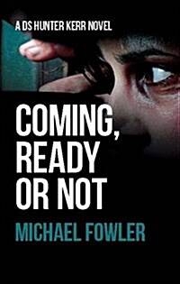 Coming, Ready or Not (Paperback)