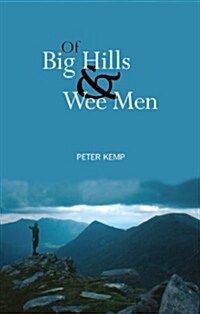Of Big Hills and Wee Men (Paperback)