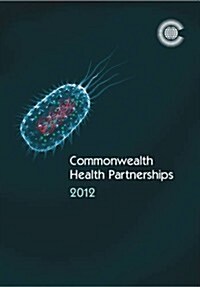 Commonwealth Health Partnerships 2012 (Paperback, New)