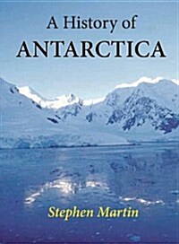 A History of Antarctica (Hardcover, 2, Revised)