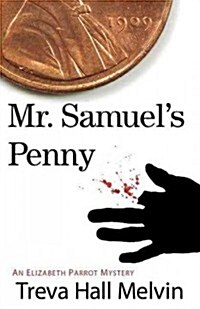 Mr. Samuels Penny: An Elizabeth Parrot Landers Mystery (Paperback)