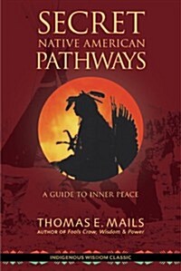 Native American Pathways: A Guide to Inner Peace (Paperback)