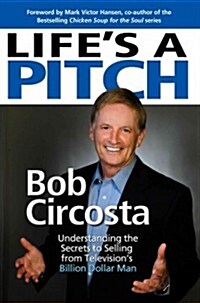 Lifes a Pitch: Learn the Proven Formula That Has Sold Over $1 Billion in Products (Hardcover)