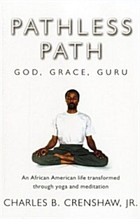 Pathless Path: God, Grace, Guru (Paperback)