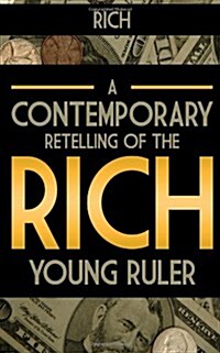Rich: A Contemporary Retelling of the Rich Young Ruler (Paperback)