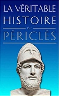 La Veritable Histoire De Pericles (Paperback)