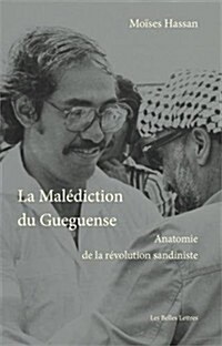 La Malediction Du Gueguense: Anatomie de La Revolution Sandiniste (Paperback)