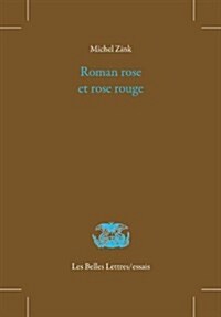 Roman Rose Et Rose Rouge. Le Roman de La Rose Ou de Guillaume de Dole de Jean Renart (Paperback, 2)