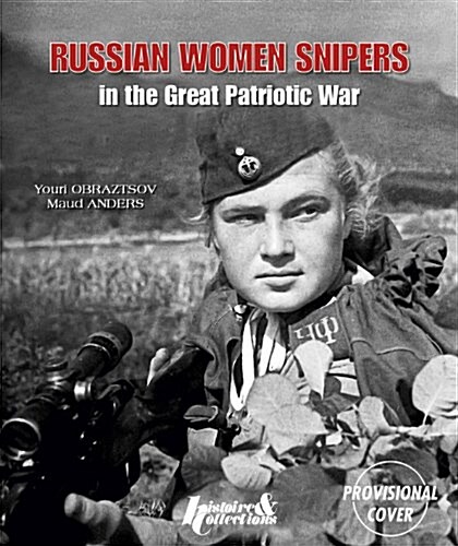 Soviet Women Snipers: Of the Second World War (Paperback)