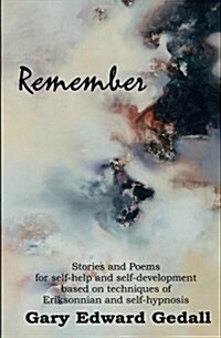 Remember: Stories and Poems for Self-Help and Self- Development (Paperback)