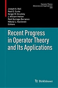 Recent Progress in Operator Theory and Its Applications (Paperback, 2012)