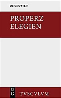 Elegien: Lateinisch Und Deutsch (Hardcover, 2nd, 2., Verb. Aufl.)