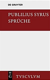 Die Spruche: Lateinisch - Deutsch (Hardcover)