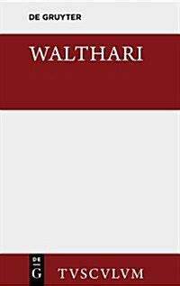 Walthari: Ein Deutsches Helden- Und Liebeslied Der V?kerwanderungszeit (Hardcover, 1. Aufl.)