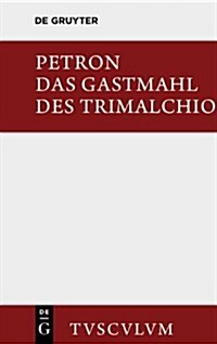 Das Gastmahl Des Trimalchio (Hardcover)