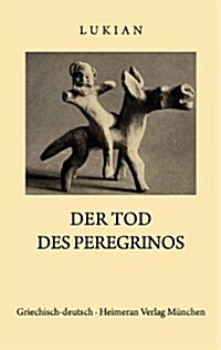 Tod Des Peregrinos: Griechisch Und Deutsch (Hardcover)