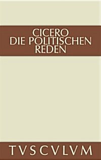 Cicero, Marcus Tullius; Fuhrmann, Manfred: Die Politischen Reden. Band 2 (Hardcover)
