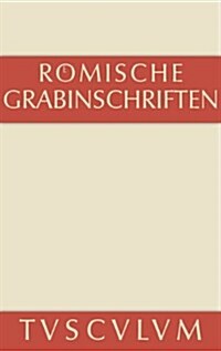 Romische Grabinschriften (Hardcover, 2nd, 2. Aufl.)