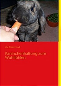 Kaninchenhaltung Zum Wohlfhlen (Paperback)