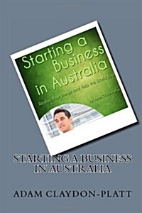 Starting a Business in Australia (Paperback)