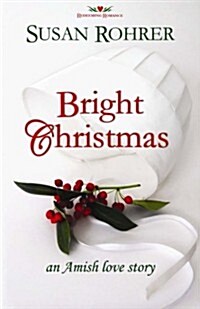 Bright Christmas: An Amish Love Story (Paperback)